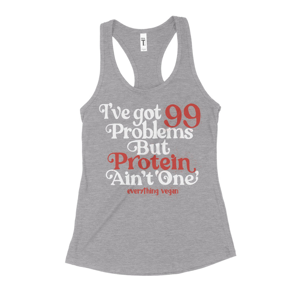 99 Problems Protein Women's Tank
