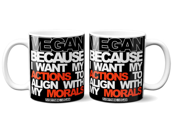 Actions Morals Vegan Coffee Mug