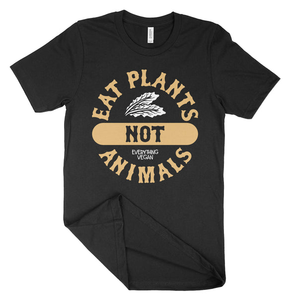 Eat Plants Not Animals Shirt