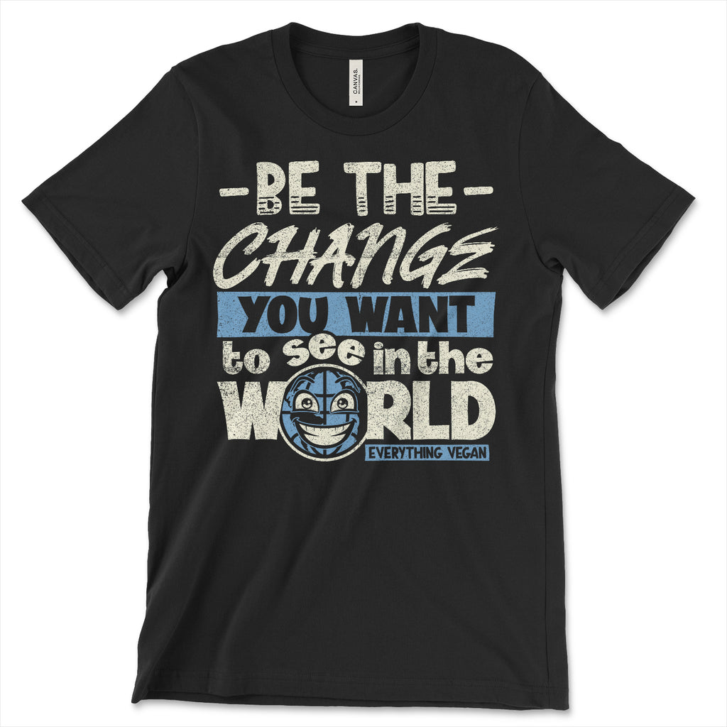Be The Change Shirt