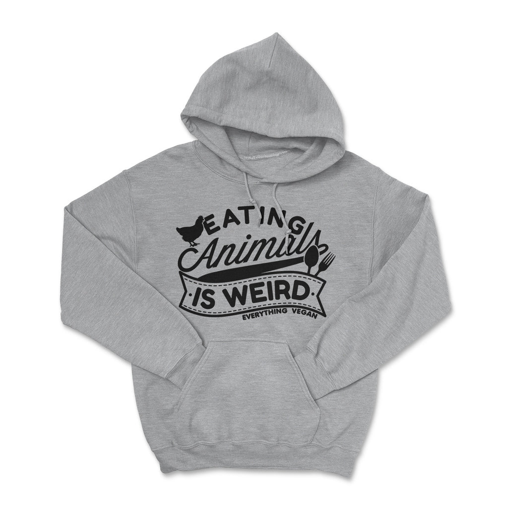 Eating Animals Is Weird Hooded Sweatshirt