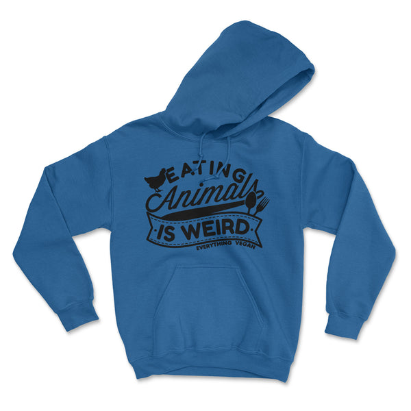 Eating Animals Is Weird Hoodie