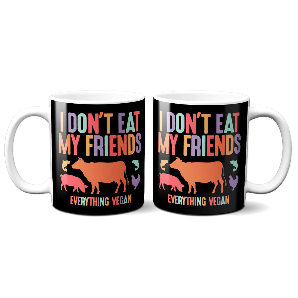 I Don't Eat My Friends Mugs