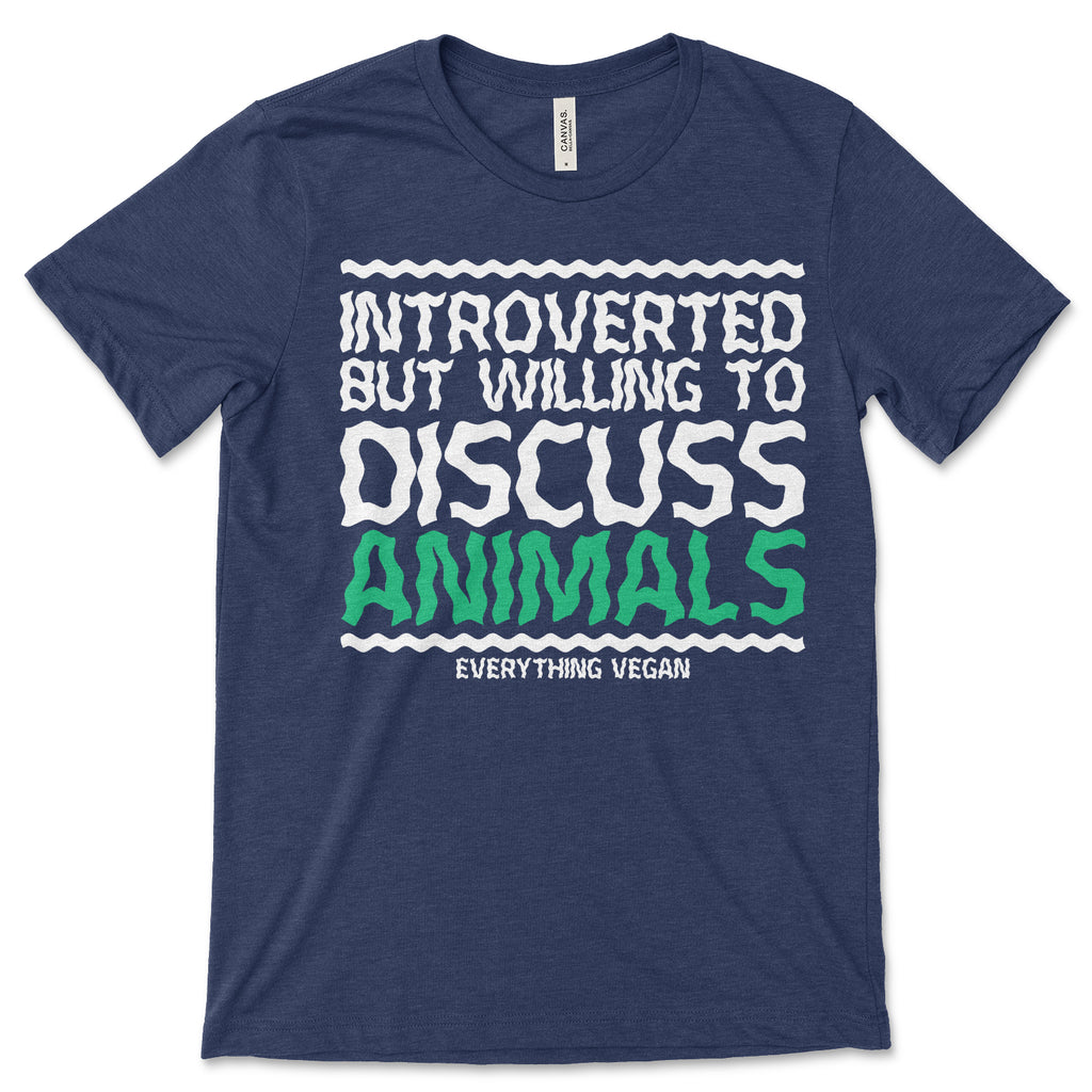 Introverted But Willing to Discuss Animals T Shirt