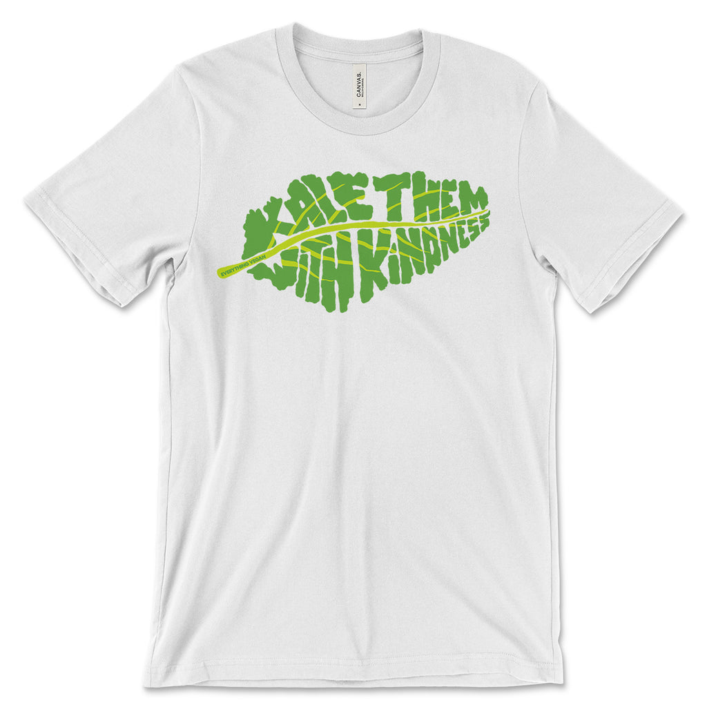Kale Them With Kindness Shirts