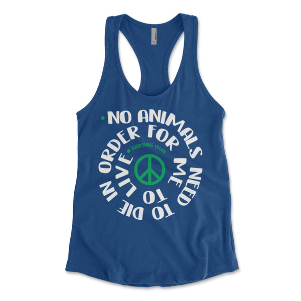 No Animal Needs To Die Womens Tank Top