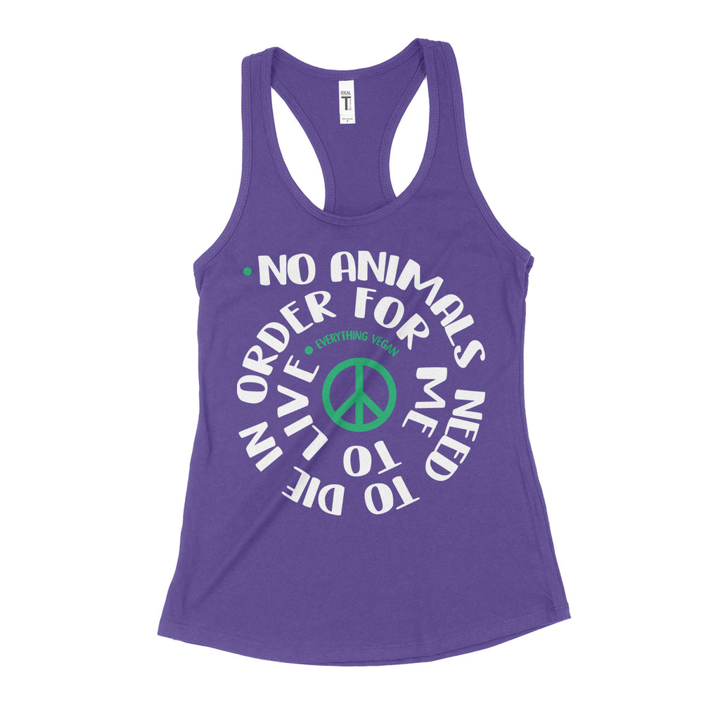 No Animal Needs To Die Womens Tank Tops