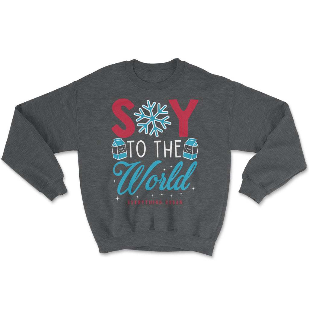 Soy To The World Sweaters