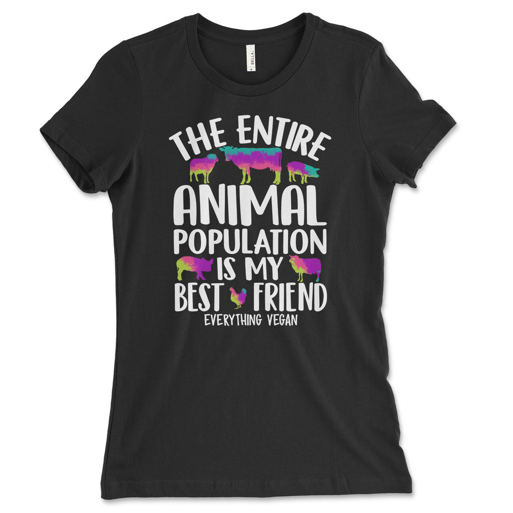 The Entire Animal Population Is My Best Friend Shirt