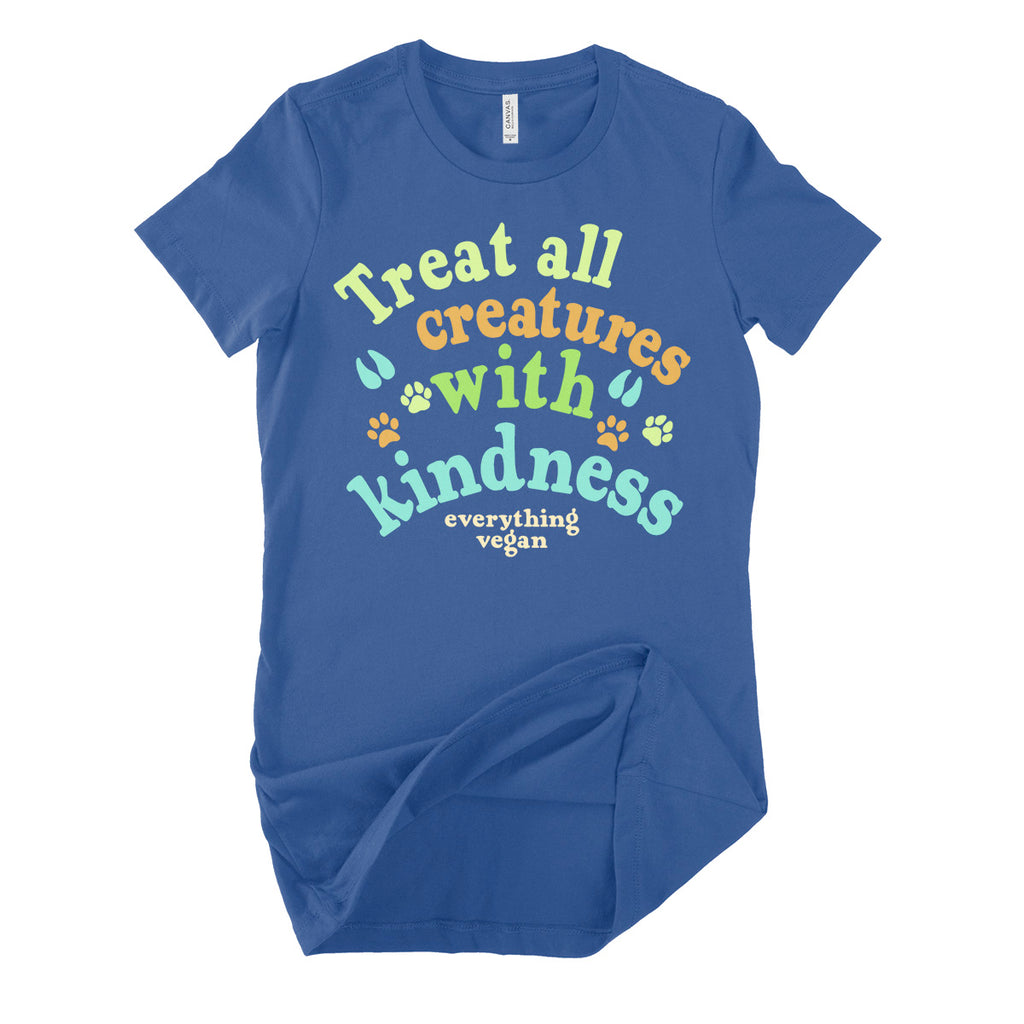 Treat Creatures With Kindness Women's Tee Shirt