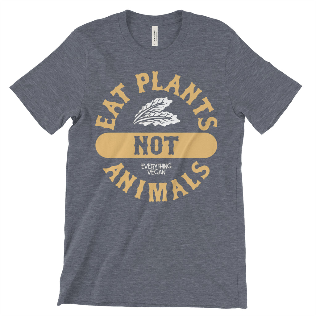Eat Plants Not Animals T-Shirt
