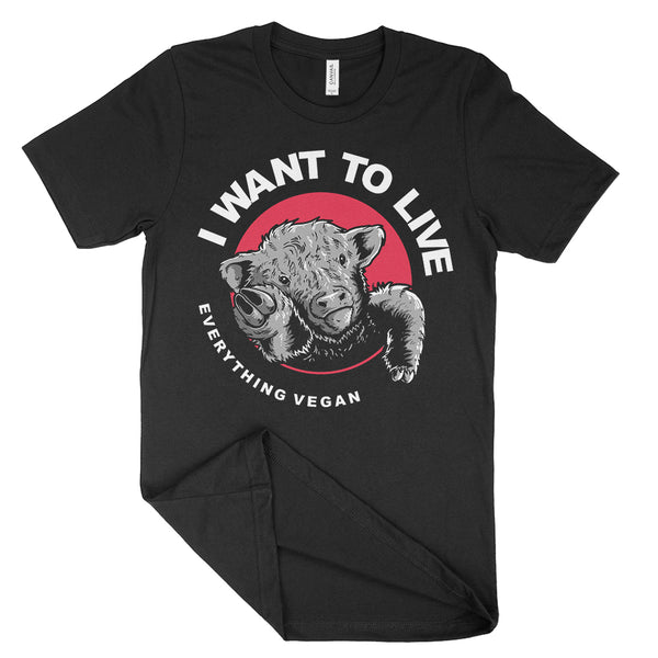 I Want To Live Vegan T Shirt