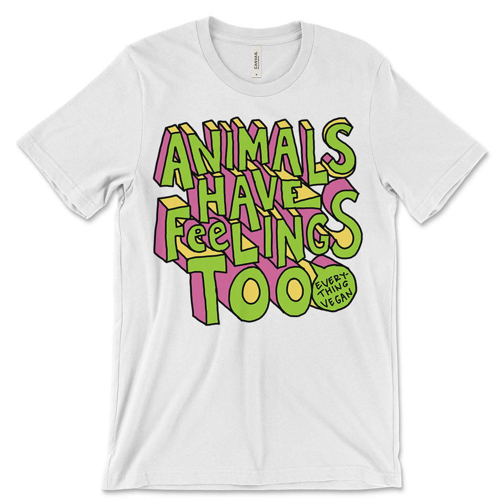 Animals Have Feeling Too Shirt