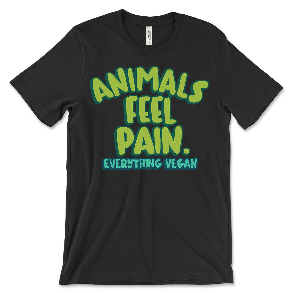 Animals Feel Pain Shirt