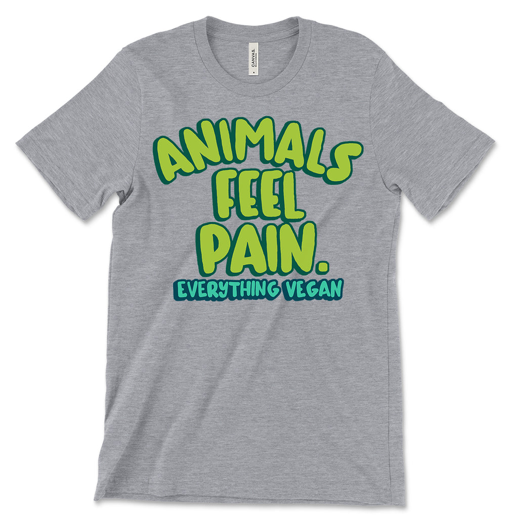 Animals Feel Pain T Shirt