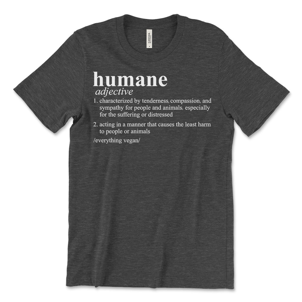Defining Humane Tee Shirts