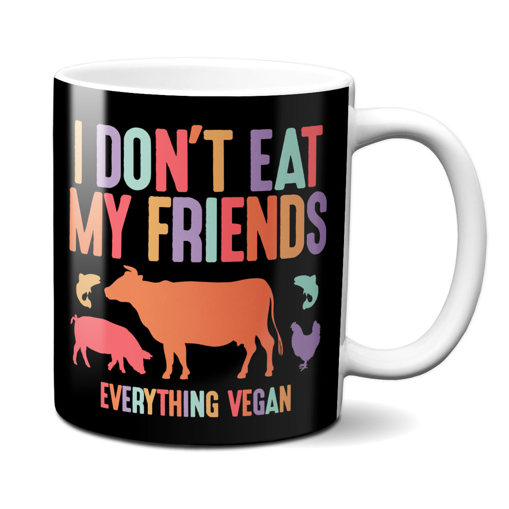 I Don't Eat My Friends Mug