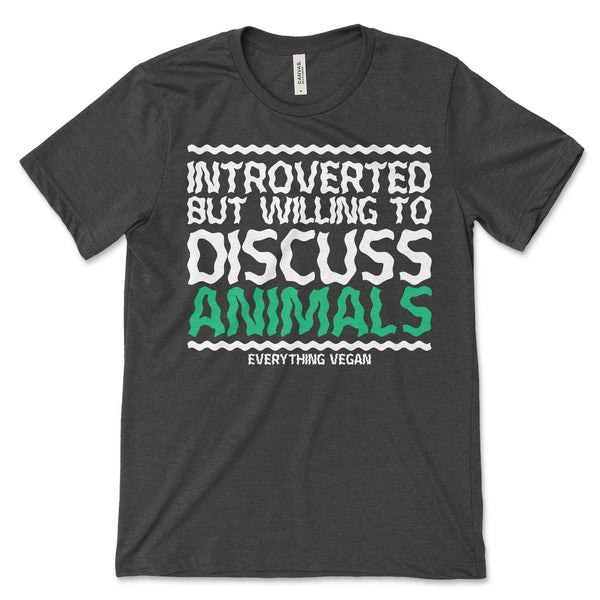 Introverted But Willing to Discuss Animals Shirt