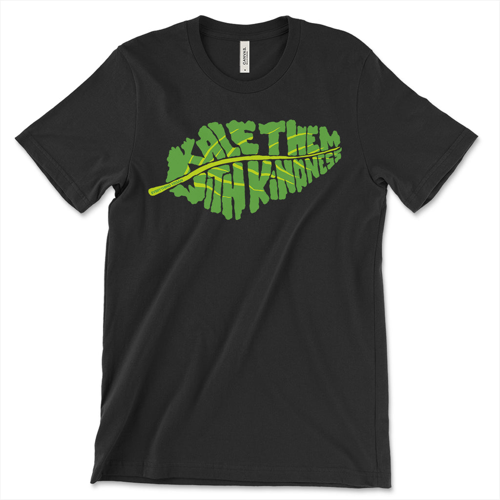 Kale Them With Kindness Tees