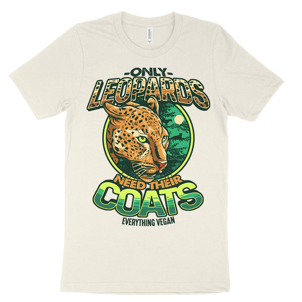 Only Leopards Need Their Coats Shirt