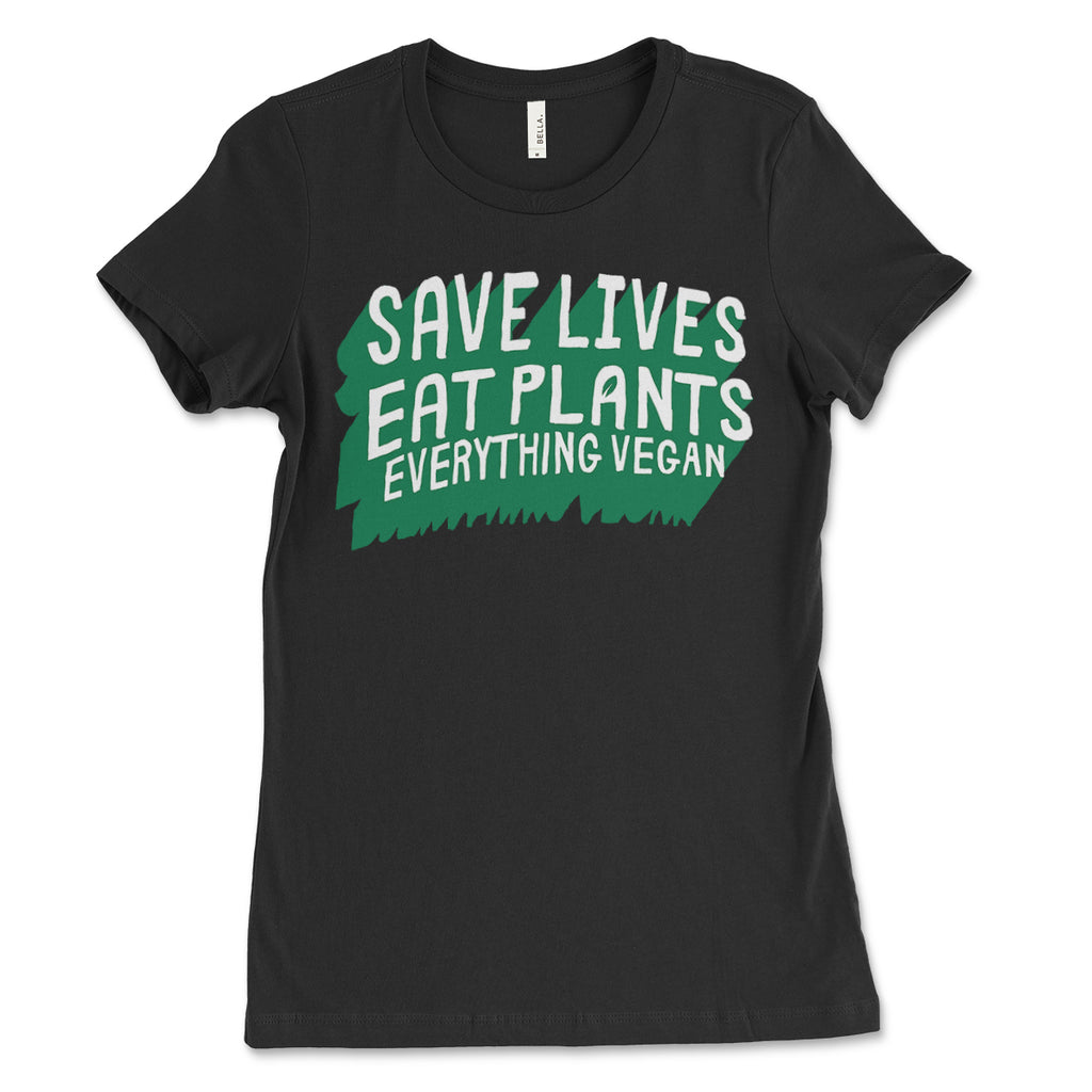 Save Lives Eat Plants Womens Shirt