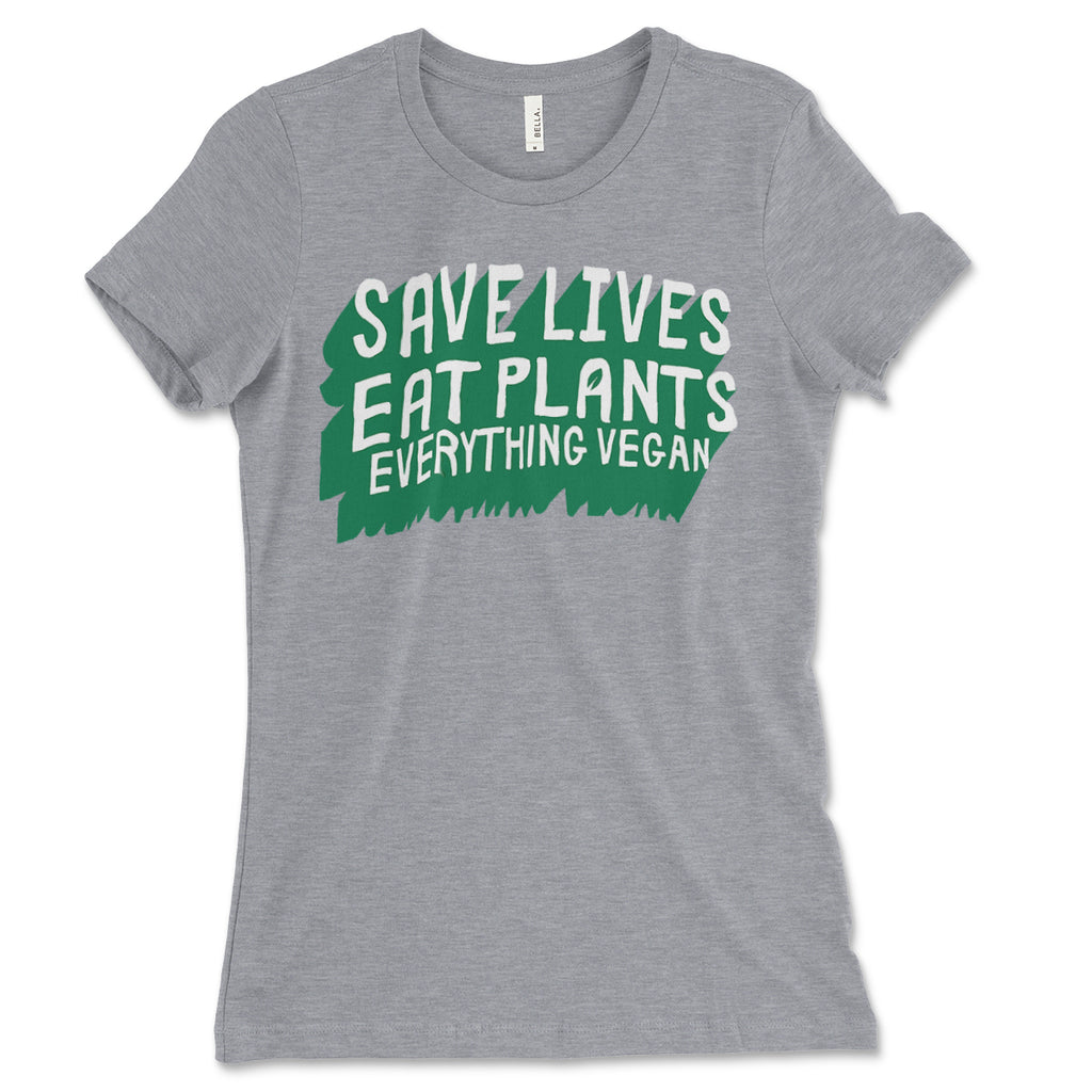 Save Lives Eat Plants Womens T Shirt