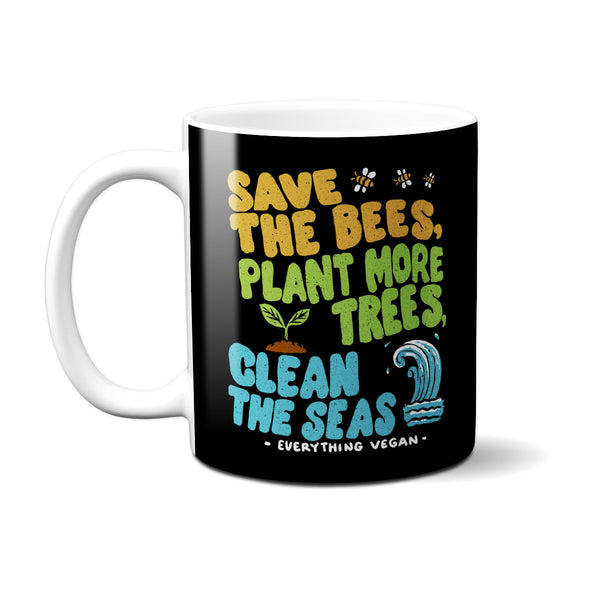 Save The Bees, Trees, and Seas Mug