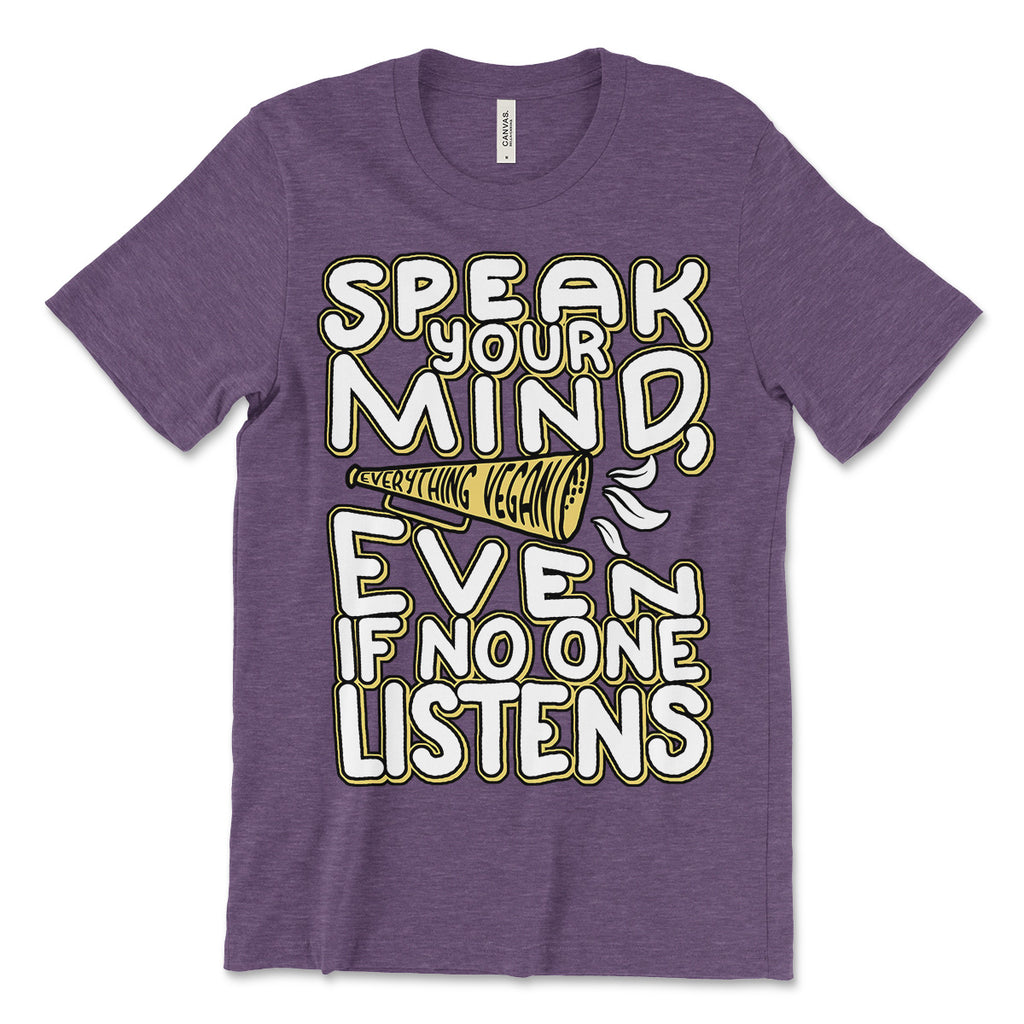 Speak Your Mind Tee Shirt