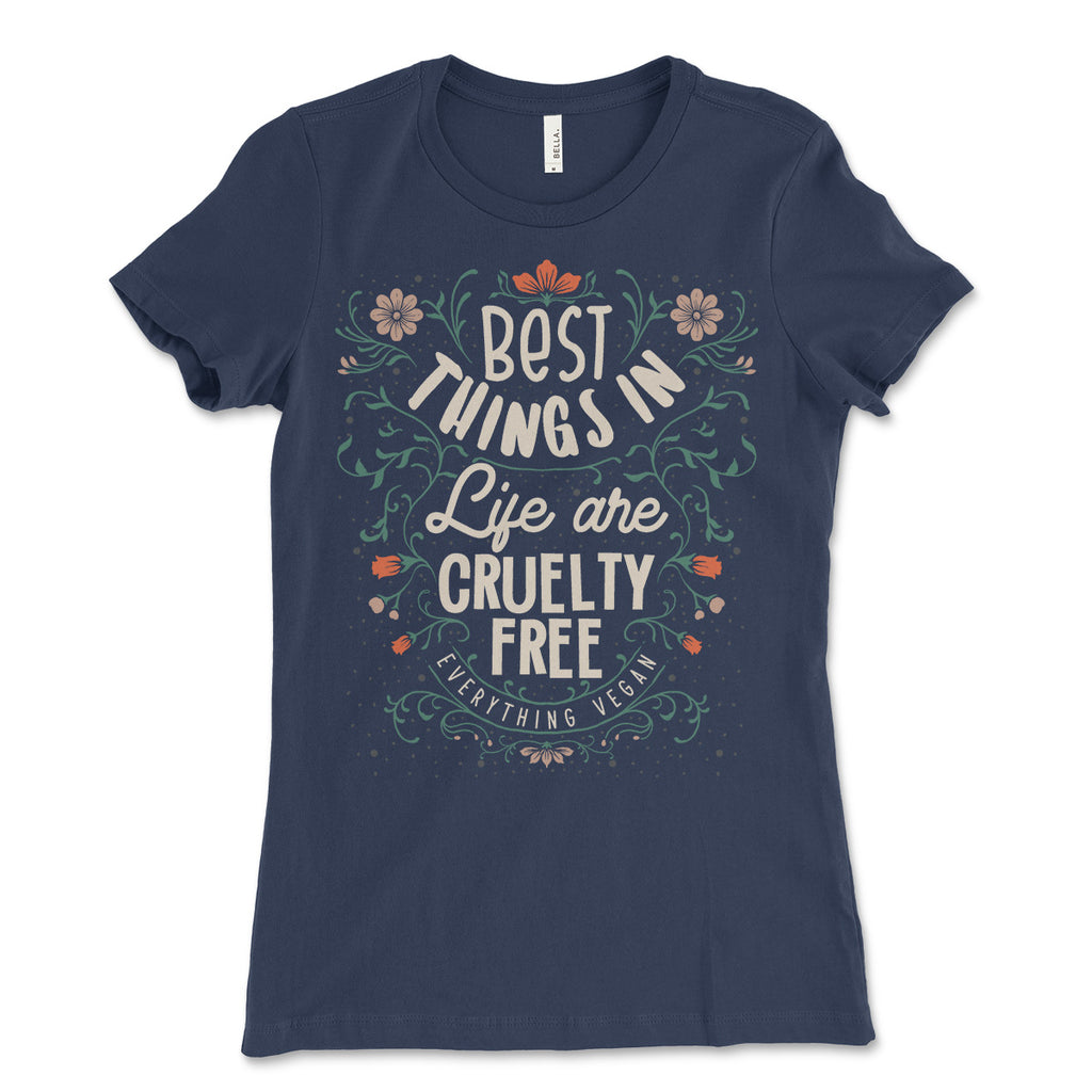 The Best Things In Life Are Cruelty Free Women's Tee