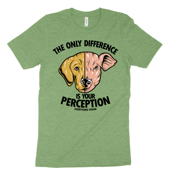 The Only Difference Is Your Perception Tee Shirt