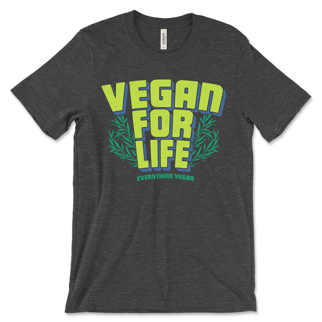 Vegan For Life T-Shirt