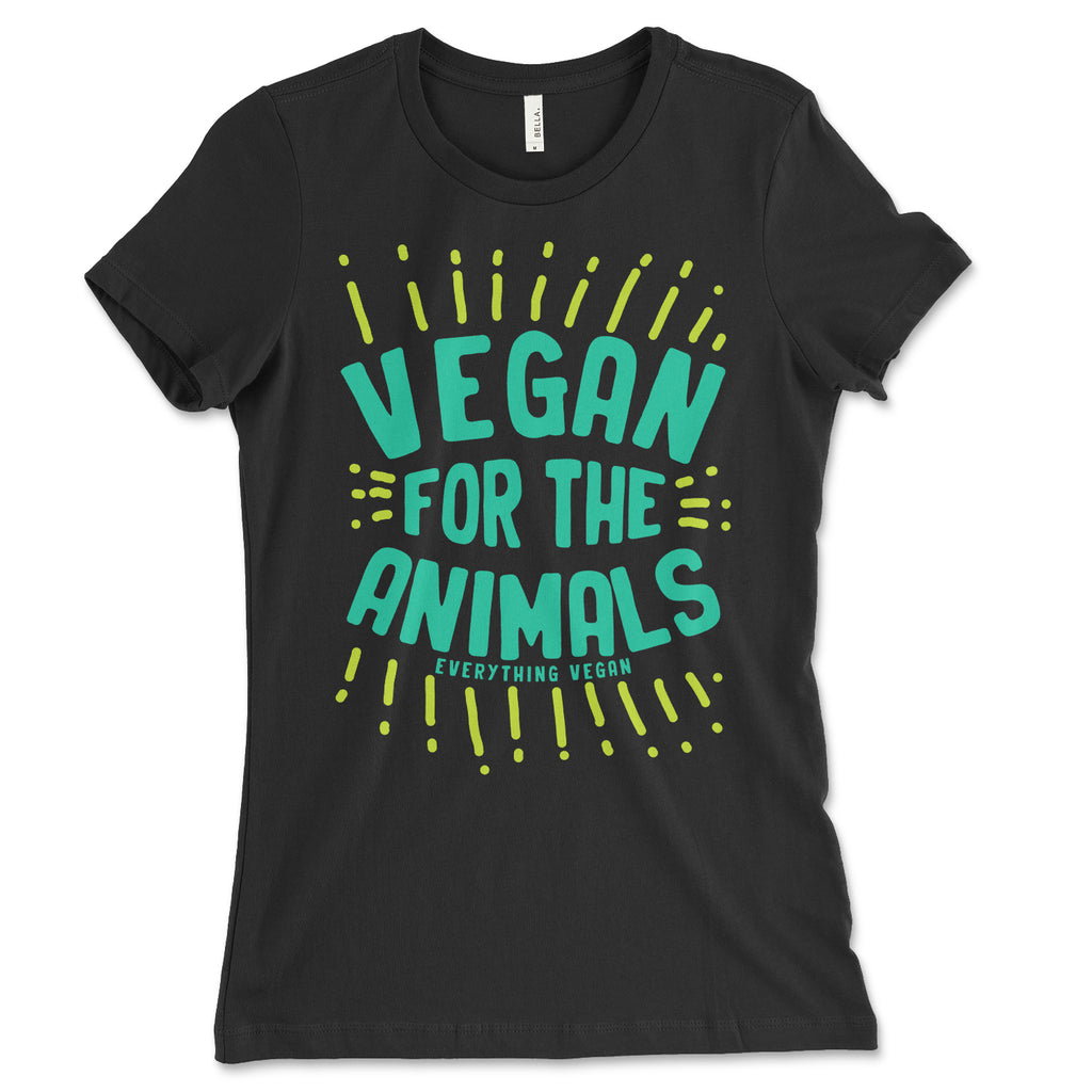 Vegan For The Animals Women's Shirt